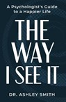 The Way I See It - Ashley Smith - 9781959608882