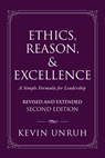 Ethics, Reason, & Excellence - Kevin Unruh - 9781959620259