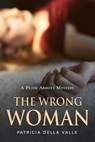 The Wrong Woman - Patricia Della Valle - 9781959622284
