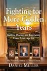 Fighting for More Golden Years - Daniel Muller - 9781959622345