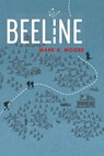 Beeline - Mark A Moore - 9781959622420
