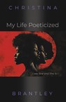 My Life Poeticized - Christina Brantley - 9781959622925