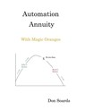 Automation Annuity With Magic Oranges - Don Soards - 9781959623601