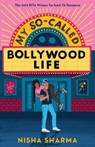 My So-Called Bollywood Life - Nisha Sharma - 9781959678007