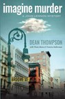 Imagine Murder - Dean Thompson - 9781959748236
