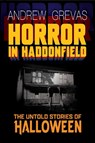 Horror in Haddonfield: Halloween's Untold Stories - Andrew Grevas - 9781959748304
