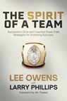 Spirit of a Team - Lee Owens ; Larry Phillips - 9781959748311