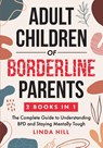 Adult Children of Borderline Parents - Linda Hill - 9781959750123