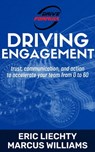 Driving Engagement - Eric Liechty ; Marcus Williams - 9781959759010