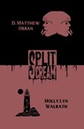 Split Scream Volume Four - Holly Lyn Walrath ; D. Matthew Urban - 9781959790129