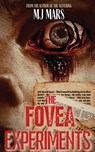 The Fovea Experiments: A Novel - Mj Mars - 9781959798576
