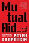 Mutual Aid (Warbler Classics Annotated Edition) - Peter Kropotkin - 9781959891420