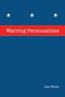 WARRING PERSONALITIES - Dan White - 9781959895411