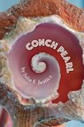 Conch Pearl - Julie E. Justicz - 9781959984122