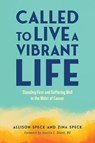 Called to Live a Vibrant Life - Allison Speck ; Zina Speck - 9781960007049