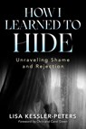 How I Learned to Hide - Lisa Kessler-Peters - 9781960007100