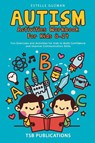 AUTISM ACTIVITIES WORKBOOK FOR KIDS 8-14 - Tsb Publications ; Estelle Guzman - 9781960020185