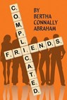 Complicated Friends - Black Opal Books ; Bertha Connally Abraham - 9781960050014