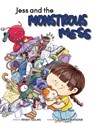 Jess and the Monstrous Mess - Penny Nolan - 9781960137531