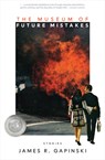 The Museum of Future Mistakes - James R. Gapinski - 9781960145888