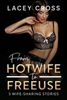 From Hotwife to Freeuse - Lacey Cross - 9781960162137