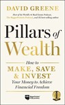 Pillars of Wealth: How to Make, Save, and Invest Your Money to Achieve Financial Freedom - David M. Greene - 9781960178022