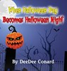 When Halloween Day Becomes Halloween Night - Deedee Conard - 9781960179203
