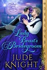 Lady Beast's Bridegroom - Jude Knight - 9781960184207