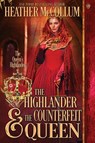 The Highlander & The Counterfeit Queen - Heather McCollum - 9781960184610