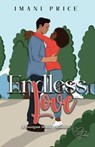 Endless Love: An African American AMBW Romance Standalone - Imani Price - 9781960207630