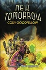 New Tomorrow - Cody Goodfellow - 9781960213457