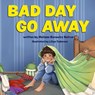 Bad Day Go Away - Melissa Borowicz Betrus - 9781960226198