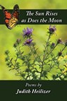The Sun Rises as Does the Moon - Judith Heilizer - 9781960250186
