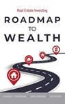 Roadmap to Wealth - Charlie Einsmann ; Sam Jacknin ; Ed Grass - 9781960299253