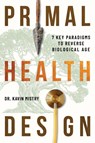 Primal Health Design - Kavin Mistry - 9781960299833