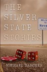 The Silver State Stories - Michael Darcher - 9781960329455