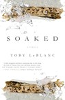 Soaked - Toby LeBlanc - 9781960329745