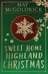 Sweet Home Highland Christmas - May Mcgoldrick ; Jan Coffey - 9781960330086