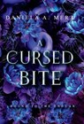 A Cursed Bite: A Grumpy Sunshine Romantasy - Daniela A. Mera - 9781960343260