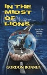 In the Midst of Lions - Gordon Bonnet - 9781960370129