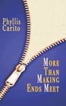 More Than Making Ends Meet - Phyllis Carito - 9781960373106