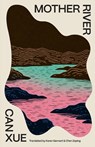 Mother River - Can Xue - 9781960385314