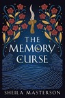 The Memory Curse - Sheila Masterson - 9781960416063