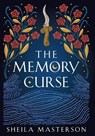 The Memory Curse - Sheila Masterson - 9781960416070