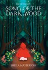Masterson, S: Song of the Dark Wood - Sheila Masterson - 9781960416148