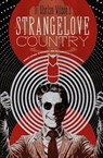 Strangelove Country - D. Harlan Wilson - 9781960451095