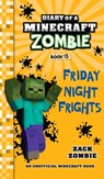 Diary of a Minecraft Zombie Book 13: Friday Night Frights - Zack Zombie - 9781960507914