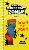Diary of a Minecraft Zombie Book 16: Down The Drain - Zack Zombie - 9781960507945