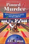 Pinned 4 Murder - J. C. Eaton - 9781960511775