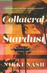 Collateral Stardust - Nikki Nash - 9781960573421